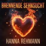 Brennende Sehnsucht
