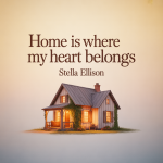 Home Is Where My Heart Belongs