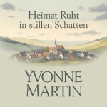 Heimat ruht in stillen Schatten