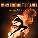 Dance Through the Flames