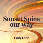 Sunset Spins Our Way