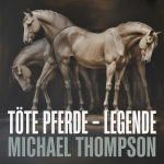 Tote Pferde – Legende