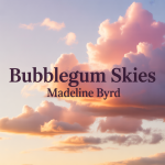 Bubblegum Skies