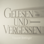 Gelesen – und vergessen