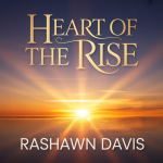 Heart of the Rise