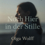 Noch Hier in der Stille