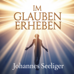 Im Glauben Erheben