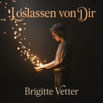 Loslassen von dir
