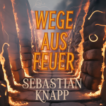 Wege aus Feuer