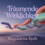 Träumende Wirklichkeit