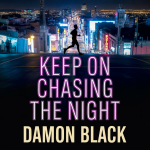 Keep On Chasing The Night