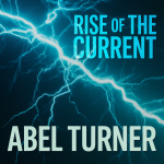 Rise of the Current