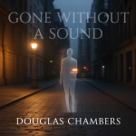 Gone Without a Sound