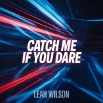 Catch Me If You Dare