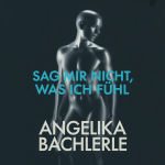 Sag mir nicht, was ich fühl