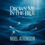 Drown Me in the Blue