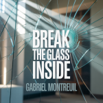 Break the Glass Inside