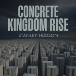 Concrete Kingdom Rise