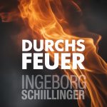 Durchs Feuer