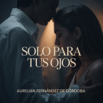 Solo Para Tus Ojos