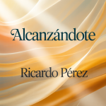 Alcanzándote