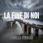 La Fine di Noi