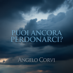 Puoi Ancora Perdonarci?