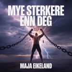 Mye Sterkere Enn Deg
