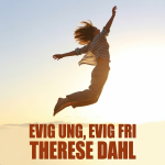 Evig Ung, Evig Fri