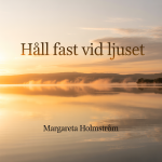 Håll Fast Vid Ljuset