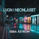 Lugn i Neonljuset