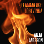 Flamma och Förtvinna