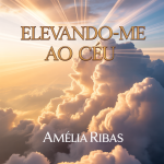 Elevando-me ao Céu