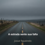 A Estrada Sente Sua Falta