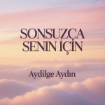Sonsuzca Senin İçin