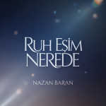 Ruh Eşim Nerede