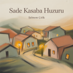 Sade Kasaba Huzuru