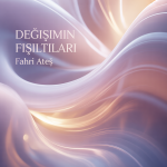 Değişimin Fısıltıları