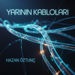 Yarının Kabloları