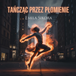 Tańcząc Przez Płomienie