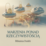 Marzenia ponad Rzeczywistością