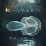 Echa w Ciszy