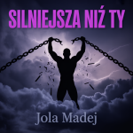 Silniejsza Niż Ty