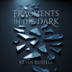 Fragments In The Dark