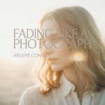 Fading Like a Photograph