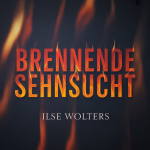 Brennende Sehnsucht