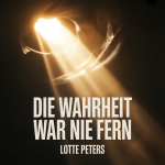 Die Wahrheit war nie fern