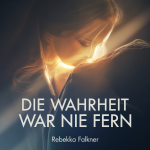 Die Wahrheit war nie fern