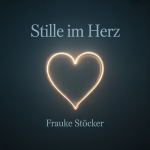 Stille im Herz