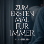 Zum ersten Mal für immer